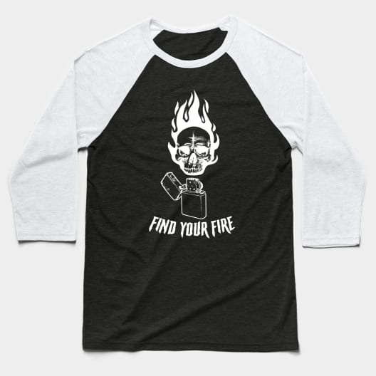 Find Your Fire Motivational Vintage Goth Punk Skull Flame Baseball T-Shirt by Grandeduc